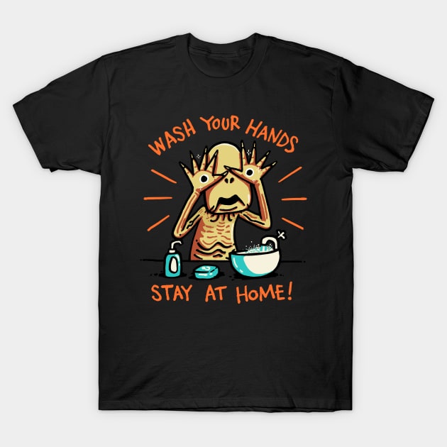 Washs your hands and stay at home T-Shirt by Walmazan